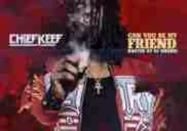 Instrumental: Chief Keef - Can You Be My Friend  (Prod. By CBMiX & Young Chop)